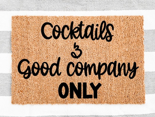 Cocktails & Good Company ONLY