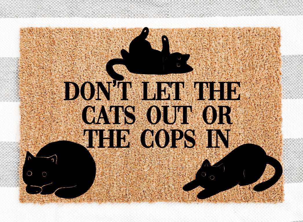 Don’t Let The Cats Out Or The Cops In