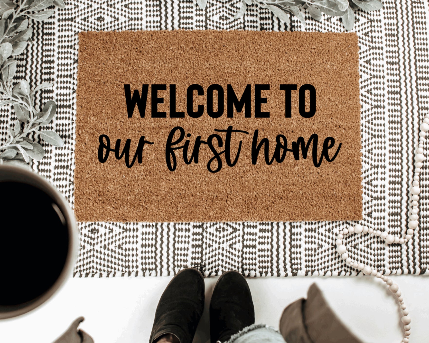 Welcome To Our First Home