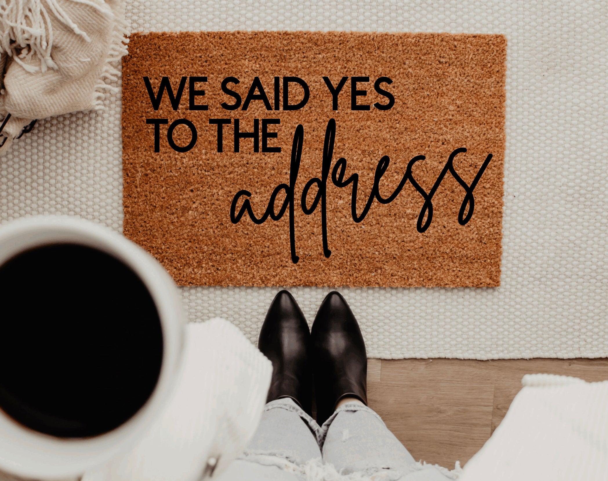 We Said Yes To The Address