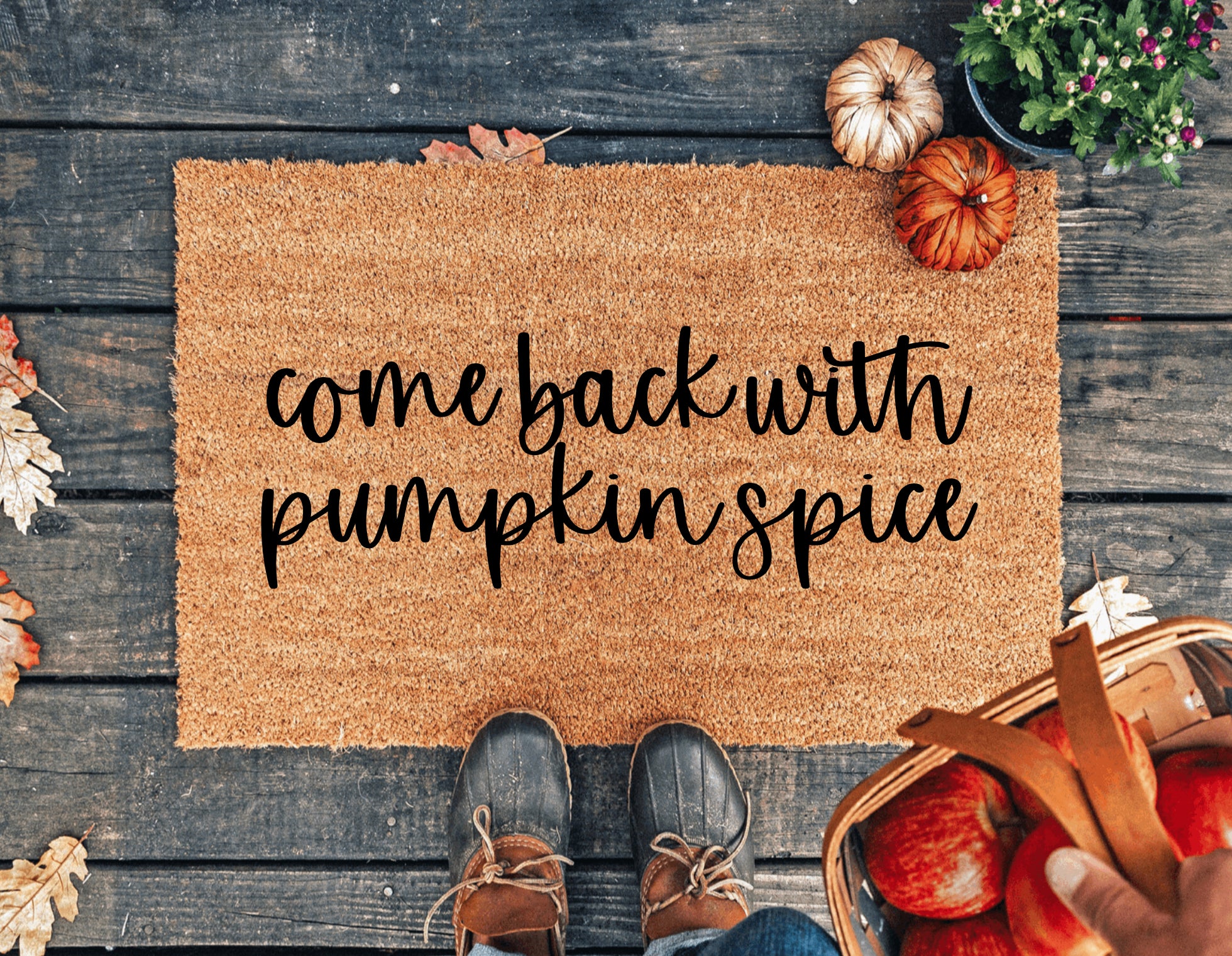 Come Back With Pumpkin Spice