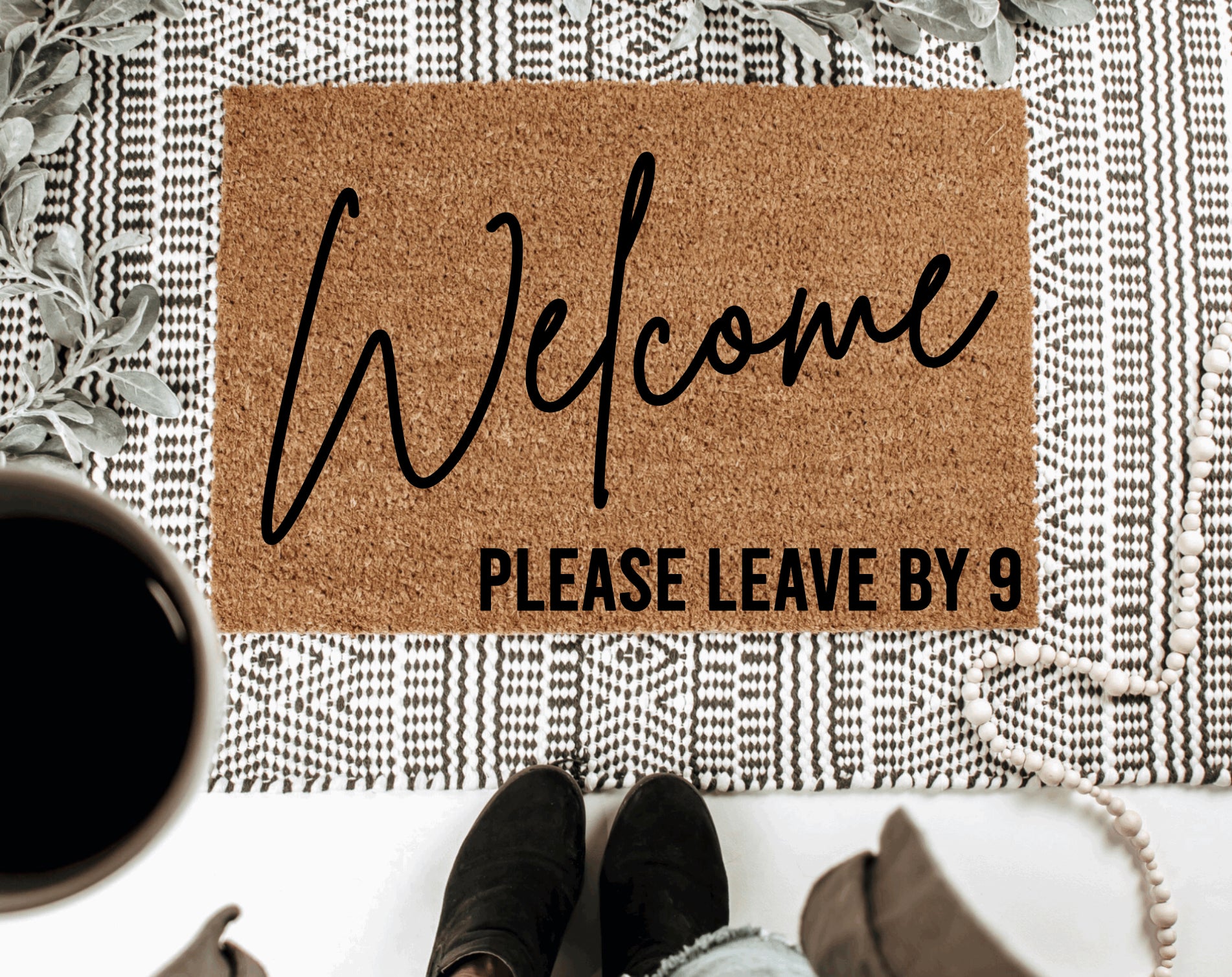 Welcome - Please Leave By 9